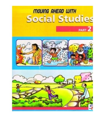 Moving Ahead with Social Studies Parts - 2